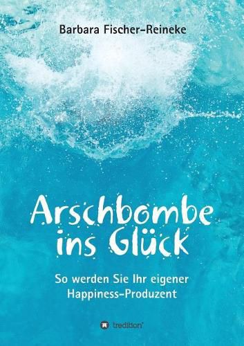 Cover image for Arschbombe ins Gluck