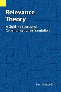 Cover image for Relevance Theory: A Guide to Successful Communication in Translation