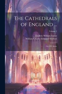 Cover image for The Cathedrals of England ...