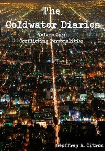 The Coldwater Diaries Volume 1 - Conflicting Personalities (Updated Version)