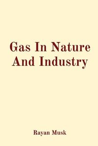 Cover image for Gas In Nature And Industry