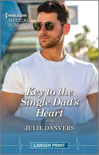 Cover image for Key to the Single Dad's Heart