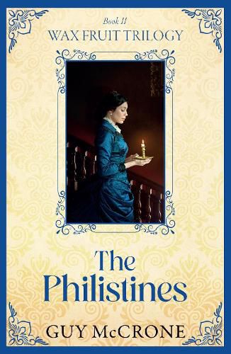 Cover image for Wax Fruit Trilogy: The Philistines