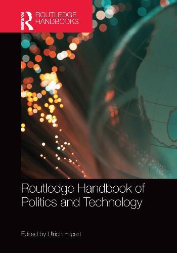 Cover image for Routledge Handbook of Politics and Technology
