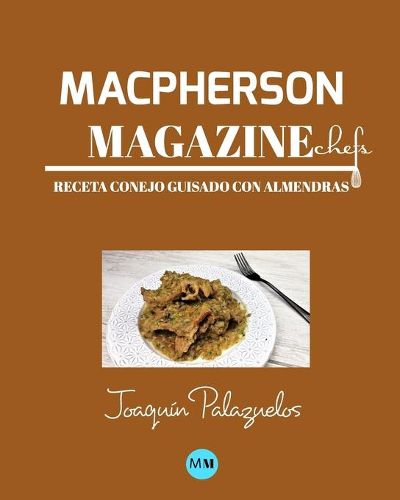 Macpherson Magazine Chef's - Receta Conejo guisado con almendras