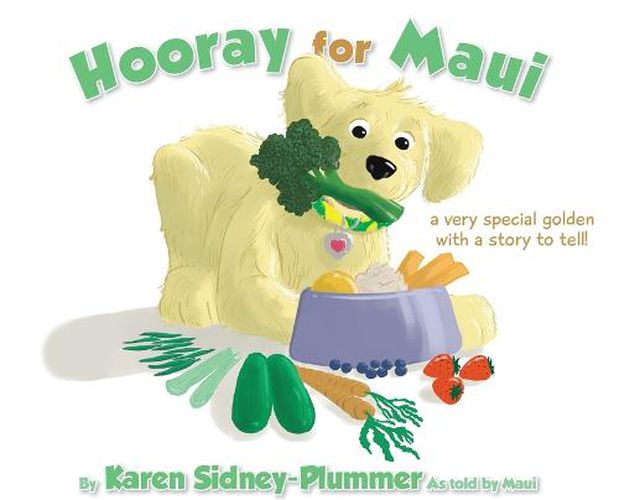 Cover image for Hooray for Maui: A Very Special Golden with a Story to Tell