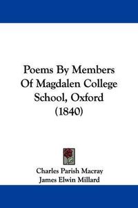 Cover image for Poems By Members Of Magdalen College School, Oxford (1840)