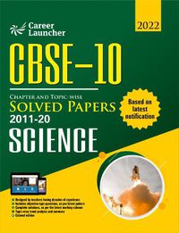 Cover image for Cbse Class X 2021 Chapter and Topic-Wise Solved Papers 2011-2020 Science (All Sets Delhi & All India)