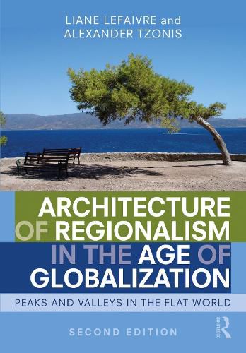 Cover image for Architecture of Regionalism in the Age of Globalization: Peaks and Valleys in the Flat World