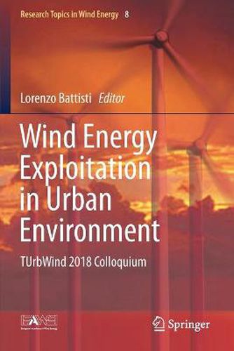 Cover image for Wind Energy Exploitation in Urban Environment: TUrbWind 2018 Colloquium