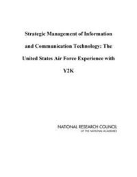 Cover image for Strategic Management of Information and Communication Technology: The United States Air Force Experience with Y2K