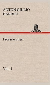 Cover image for I rossi e i neri, vol. 1