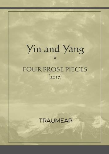 Yin and Yang (four prose pieces)