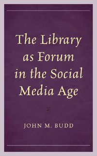 Cover image for The Library as Forum in the Social Media Age