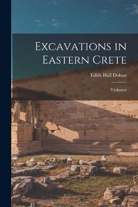 Cover image for Excavations in Eastern Crete