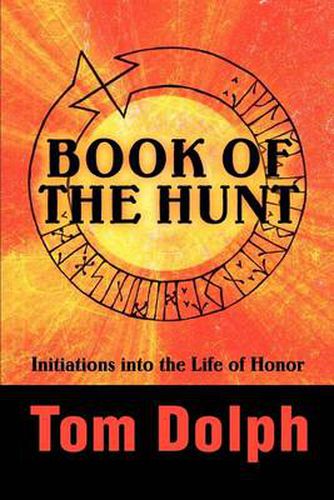 Cover image for Book of the Hunt: Initiations Into the Life of Honor