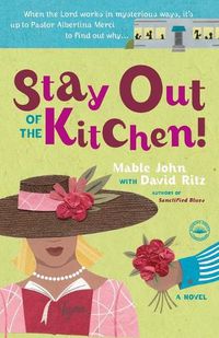 Cover image for Stay Out of the Kitchen!: An Albertina Merci Novel