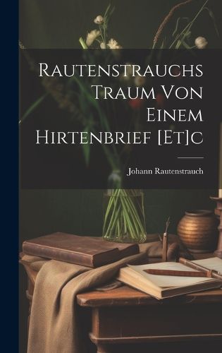 Cover image for Rautenstrauchs Traum Von Einem Hirtenbrief [et]c