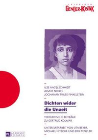 Cover image for Dichten Wider Die Unzeit: Textkritische Beitraege Zu Gertrud Kolmar