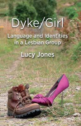 Cover image for Dyke/Girl: Language and Identities in a Lesbian Group