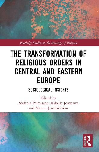 Cover image for The Transformation of Religious Orders in Central and Eastern Europe