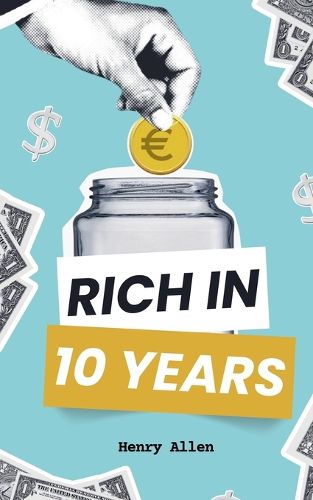 Cover image for Rich in 10 Years