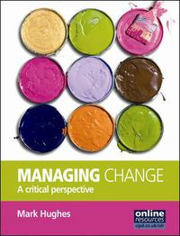 Cover image for Managing Change : A Critical Perspective