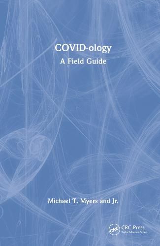 COVID-ology: A Field Guide