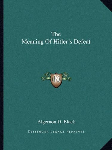 Cover image for The Meaning of Hitler's Defeat