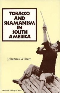 Cover image for Tobacco and Shamanism in South America