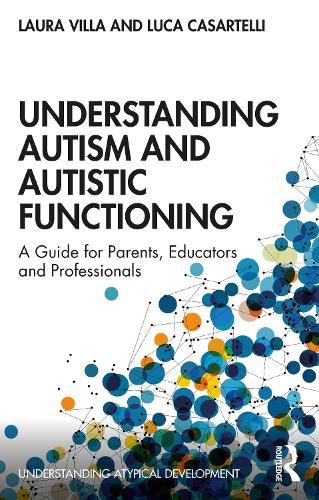 Understanding Autism and Autistic Functioning