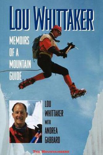Cover image for Lou Whittaker: Memoirs of a Mountain Guide