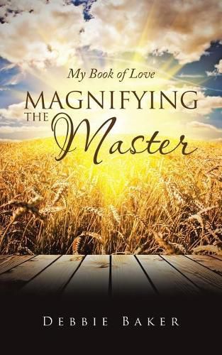 Cover image for Magnifying the Master: My Book of Love