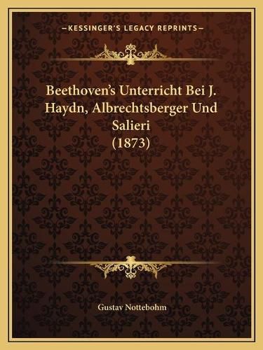 Cover image for Beethoven's Unterricht Bei J. Haydn, Albrechtsberger Und Salieri (1873)