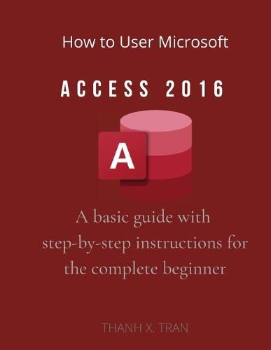 Cover image for How to Use Microsoft Access 2016