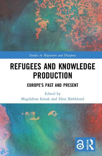 Cover image for Refugees and Knowledge Production: Europe's Past and Present