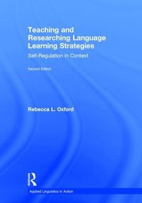 Cover image for Teaching and Researching Language Learning Strategies: Self-Regulation in Context, Second Edition