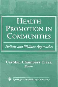 Cover image for Health Promotion in Communities: Holistic and Wellness Approaches