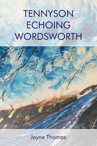 Cover image for Tennyson Echoing Wordsworth