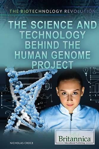 Cover image for The Science and Technology Behind the Human Genome Project