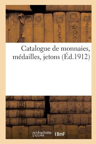 Catalogue de Monnaies, Medailles, Jetons