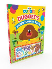 Cover image for Hey Duggee: Duggee's Super Magnet Book