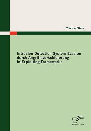 Cover image for Intrusion Detection System Evasion durch Angriffsverschleierung in Exploiting Frameworks