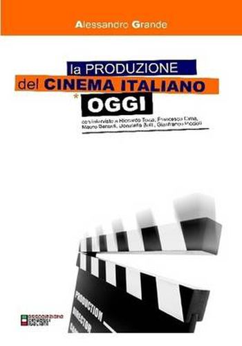 Cover image for La Produzione Del Cinema Italiano Oggi