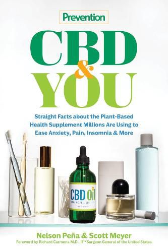 Prevention CBD & You: Straight Facts about the Plant-Based Health Supplement for Anxiety, Pain, Insomnia & More