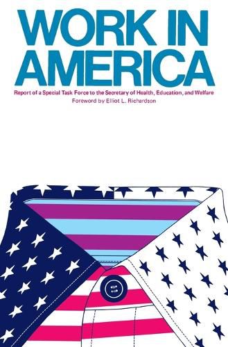 Cover image for Work In America: Report of a Special Task Force to the U.S. Department of Health, Education, and Welfare