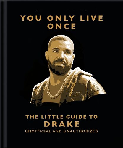 Cover image for You Only Live Once: The Little Guide to Drake
