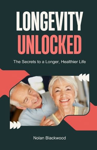 Cover image for Longevity Unlocked