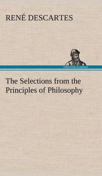 Cover image for The Selections from the Principles of Philosophy