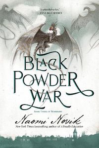 Cover image for Black Powder War: Book Three of the Temeraire